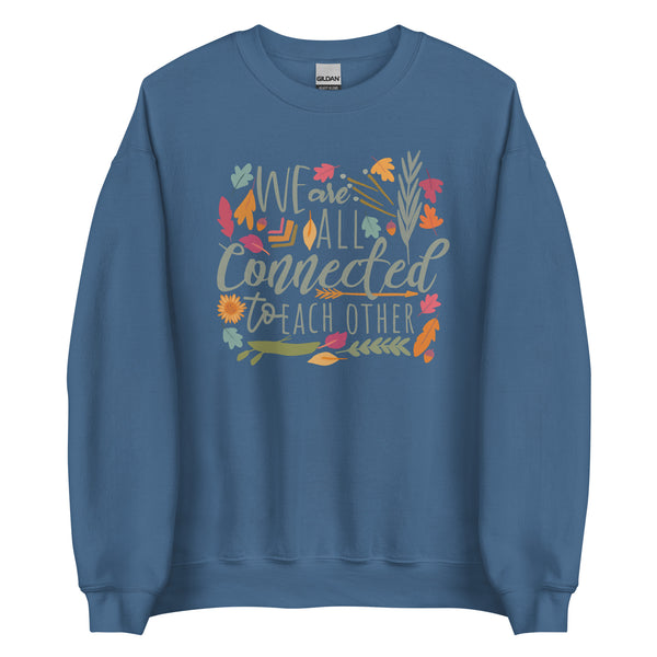 Pocahontas Sweatshirt We are All Connected Disney Fall Shirt Disney Colors of the Wind Unisex Sweatshirt