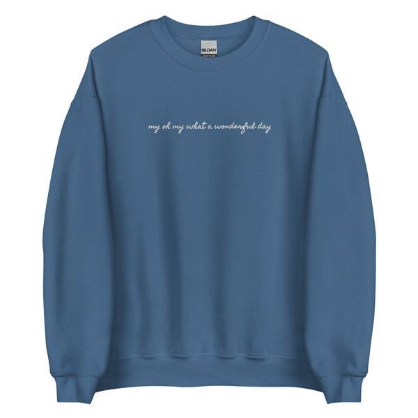 My Oh My What a Wonderful Day Disney EMBROIDERED Sweatshirt Zip a Dee Doo Dah Disney Embroidered Unisex Sweatshirt