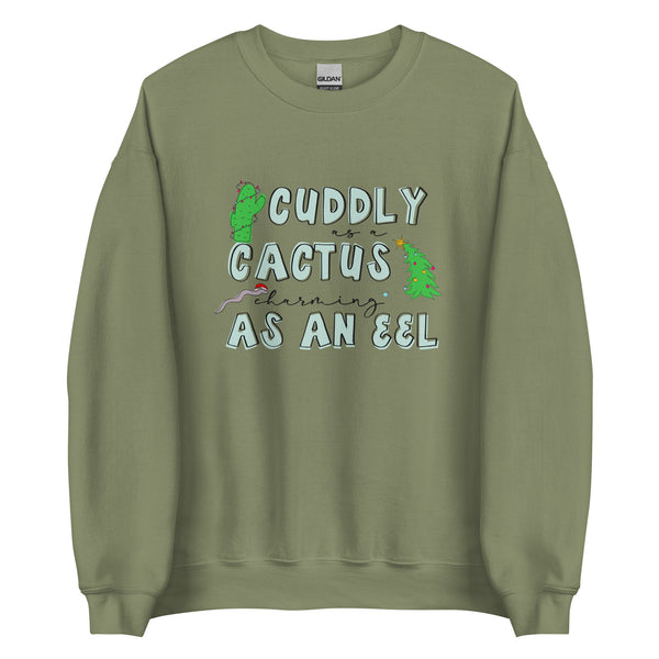 Cuddly as a Cactus Charming as an eel Christmas Sweater Unisex Sweatshirt