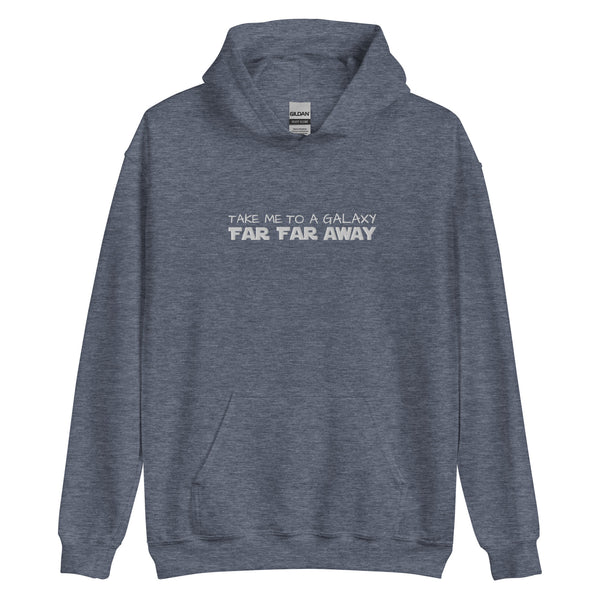 Star Wars Far Far Away Disney EMBROIDERED Hoodie Sweatshirt Take me to a Galaxy Far Far Away Star Wars Embroidered Hoodie