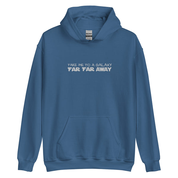 Star Wars Far Far Away Disney EMBROIDERED Hoodie Sweatshirt Take me to a Galaxy Far Far Away Star Wars Embroidered Hoodie