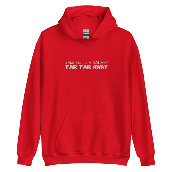 Star Wars Far Far Away Disney EMBROIDERED Hoodie Sweatshirt Take me to a Galaxy Far Far Away Star Wars Embroidered Hoodie