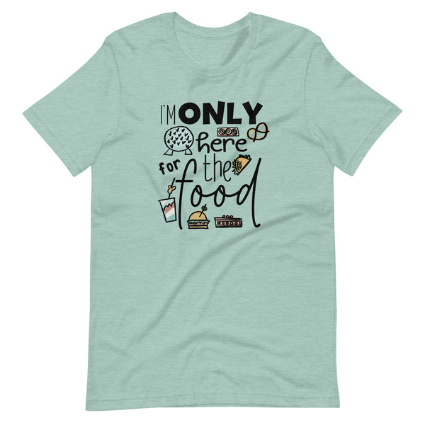 Epcot Food and Wine Shirt, I'm Only Here for the Food, Disney Shirt Food and Wine Festival Unisex T-Shirt