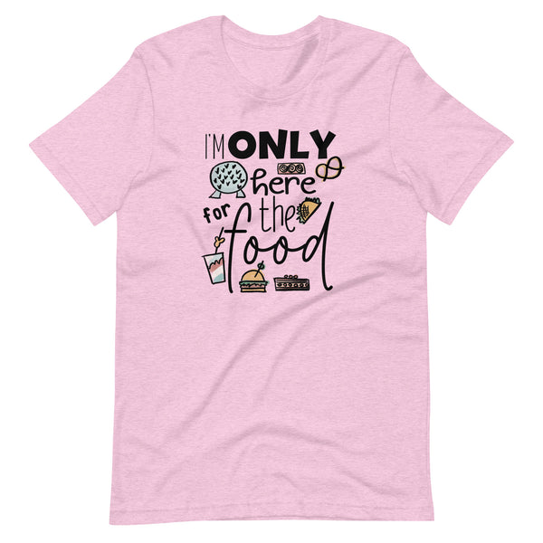 Epcot Food and Wine Shirt, I'm Only Here for the Food, Disney Shirt Food and Wine Festival Unisex T-Shirt