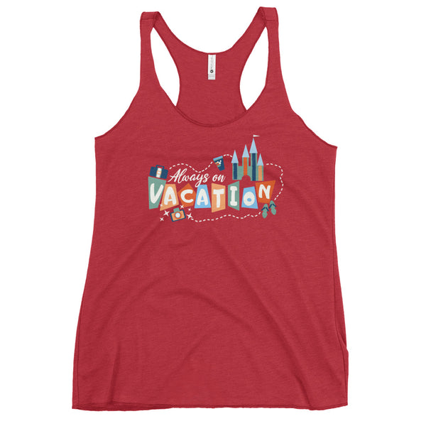 Always on Vacation Tank Top Disney Parks Ladies Racerback Tank Top