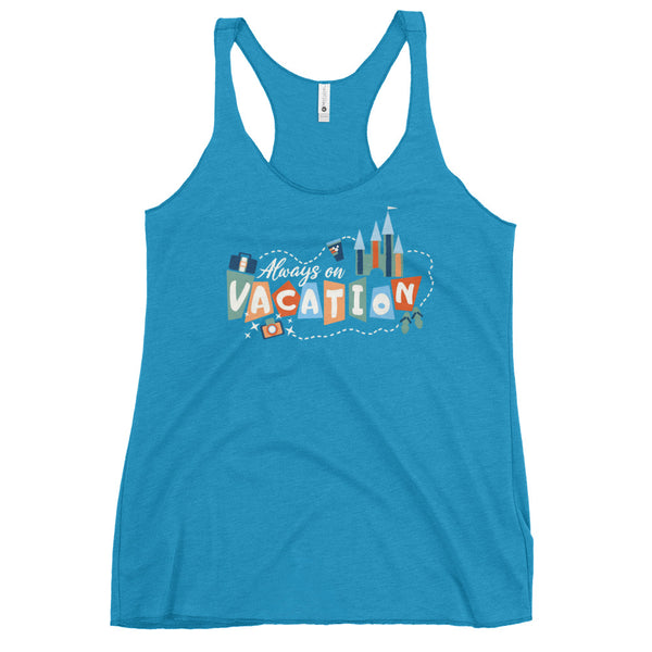 Always on Vacation Tank Top Disney Parks Ladies Racerback Tank Top