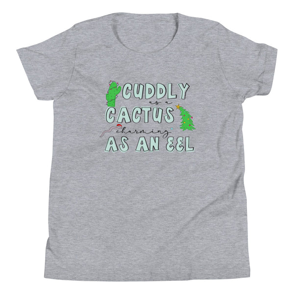 Cuddly as a Cactus Charming as an eel Christmas Kids Youth Short Sleeve T-Shirt