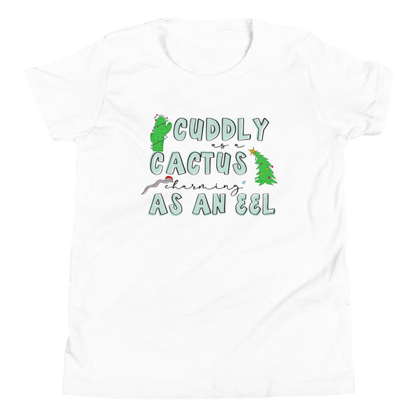 Cuddly as a Cactus Charming as an eel Christmas Kids Youth Short Sleeve T-Shirt