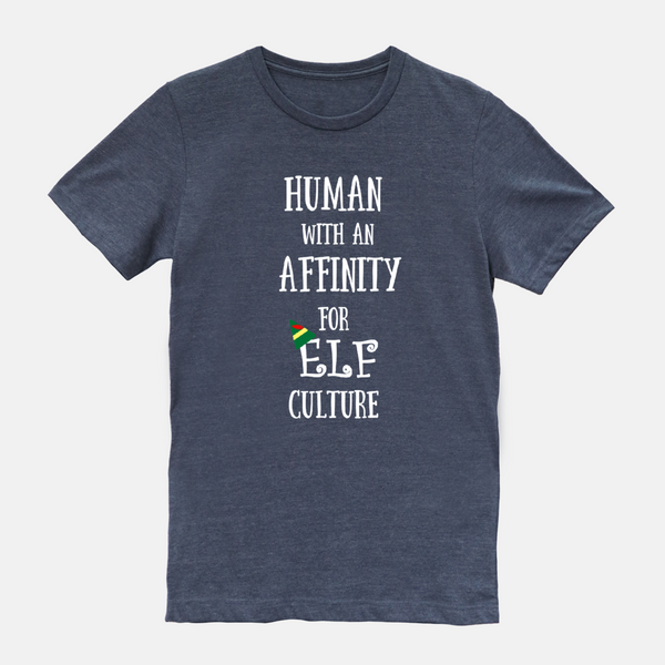 Elf Christmas T-shirt Human with an Affinity for Elf Culture Unisex T-shirt