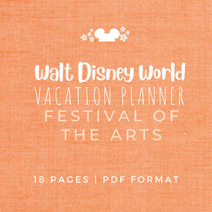 Disney Planner FESTIVAL OF THE ARTS Disney Vacation Planner Printable