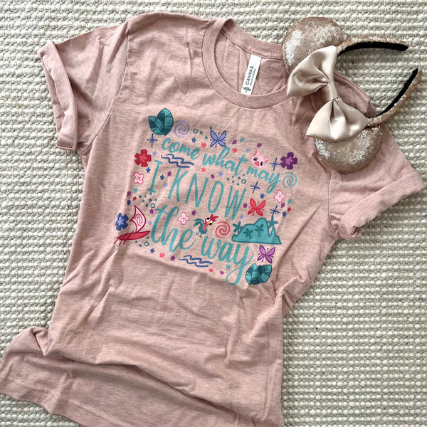 Moana Come What May T-Shirt I Know the Way Disney Princess Moana T-Shirt