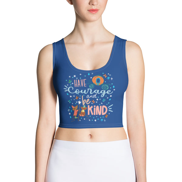 Cinderella Courage Crop Top Have Courage and Be Kind Disney Crop Tank Top