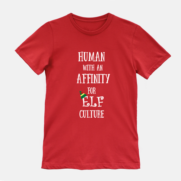 Elf Christmas T-shirt Human with an Affinity for Elf Culture Unisex T-shirt