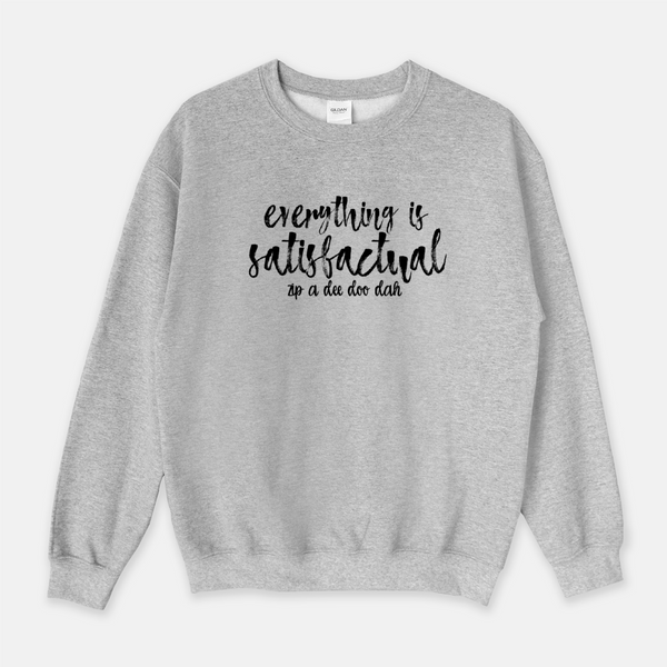 Zip a Dee Doo Dah Sweatshirt Splash Mountain Disney Attraction Shirt, Everything is Satisfactual Disney Quote