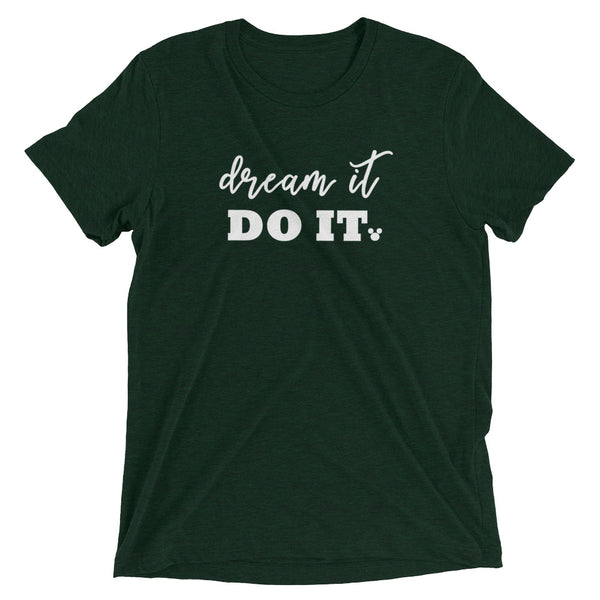 Dream it. Do it. Tri-Blend Vintage T-Shirt. Dream it. Do it. Mickey Shirt. Triblend T-Shirt