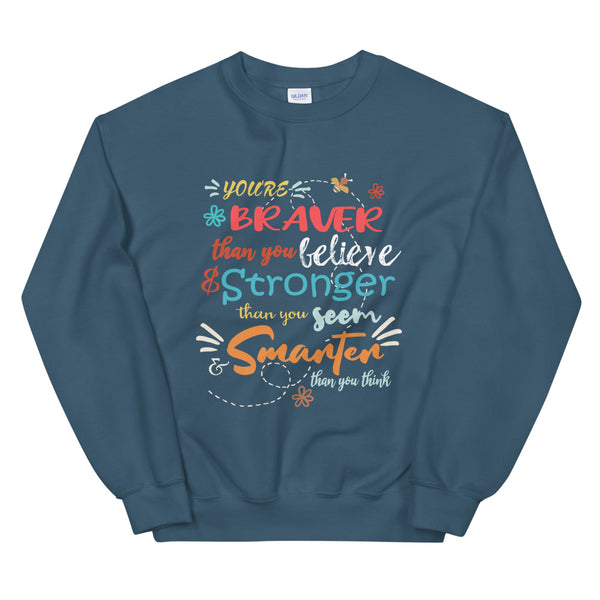 Winnie the Pooh Disney Quote Sweatshirt, You're Braver than you Believe Disney Sweatshirt