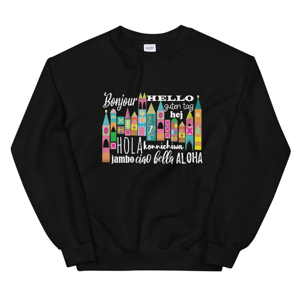 Small World Hello Sweatshirt Disney Small World Many Languages Sweatshirt