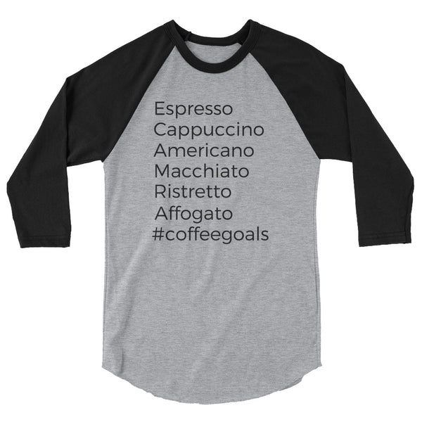Coffee Shirt Coffee Goals Raglan