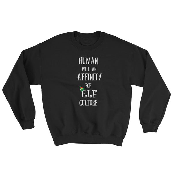 Elf Christmas Sweatshirt Human with an Affinity for Elf Culture Sweatshirt
