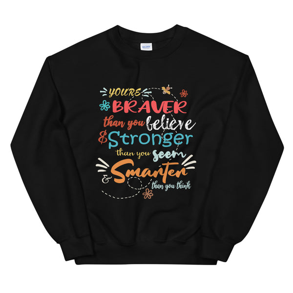 Winnie the Pooh Disney Quote Sweatshirt, You're Braver than you Believe Disney Sweatshirt
