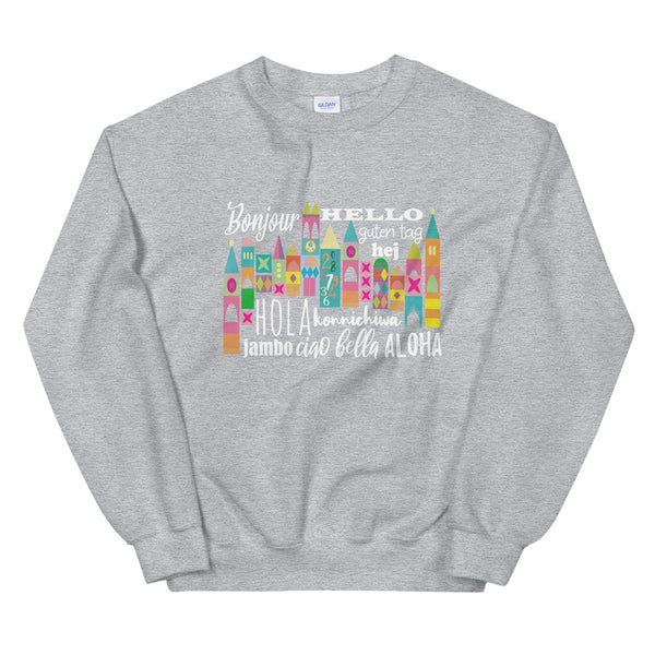 Small World Hello Sweatshirt Disney Small World Many Languages Sweatshirt
