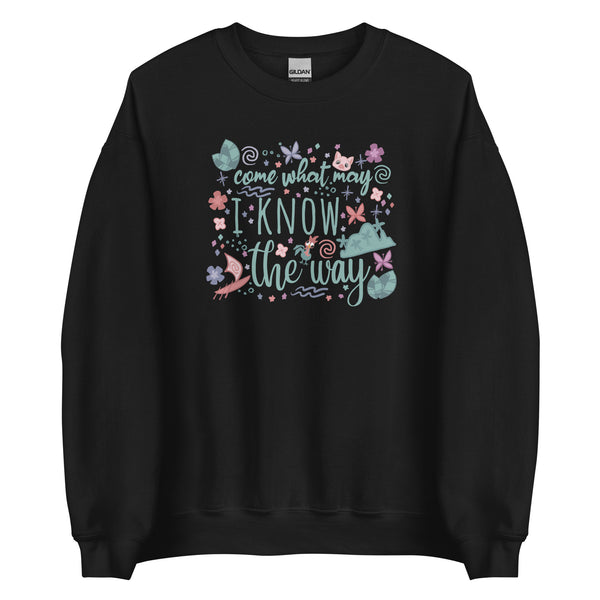 Moana Come What May Sweatshirt I Know the Way Disney Princess Moana Unisex Sweatshirt