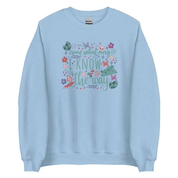 Moana Come What May Sweatshirt I Know the Way Disney Princess Moana Unisex Sweatshirt