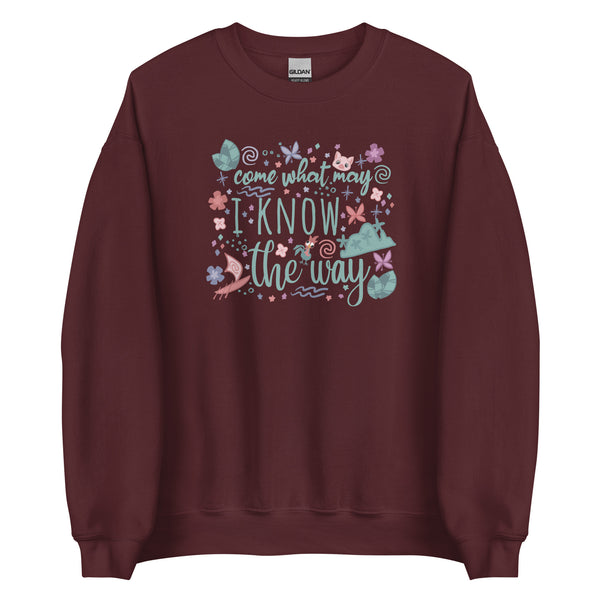 Moana Come What May Sweatshirt I Know the Way Disney Princess Moana Unisex Sweatshirt