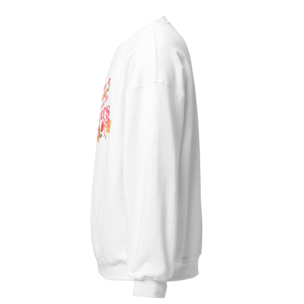 Disney Flower and Garden Sweater You can learn a lot from the Flowers Unisex Sweatshirt