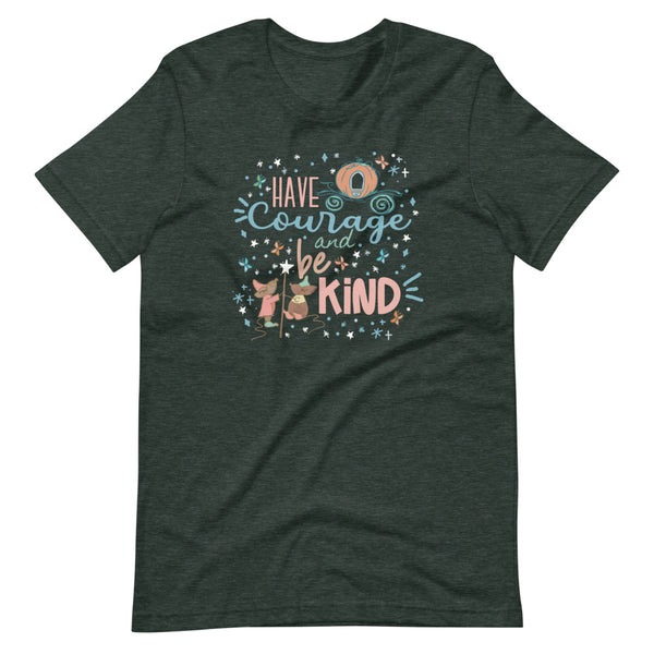 Cinderella Courage T-Shirt Have Courage and Be Kind Disney Unisex T-Shirt