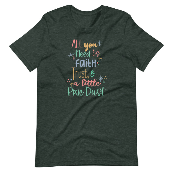 Faith Trust and Pixie Dust T-Shirt Disney Peter Pan Quote T-Shirt