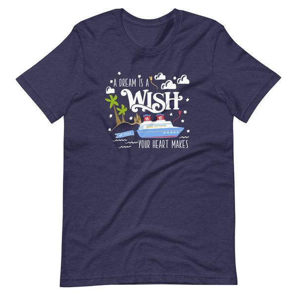 Disney Wish T-Shirt Disney Cruise A Dream is a Wish Your Heart Makes Wish Cruise T-Shirt