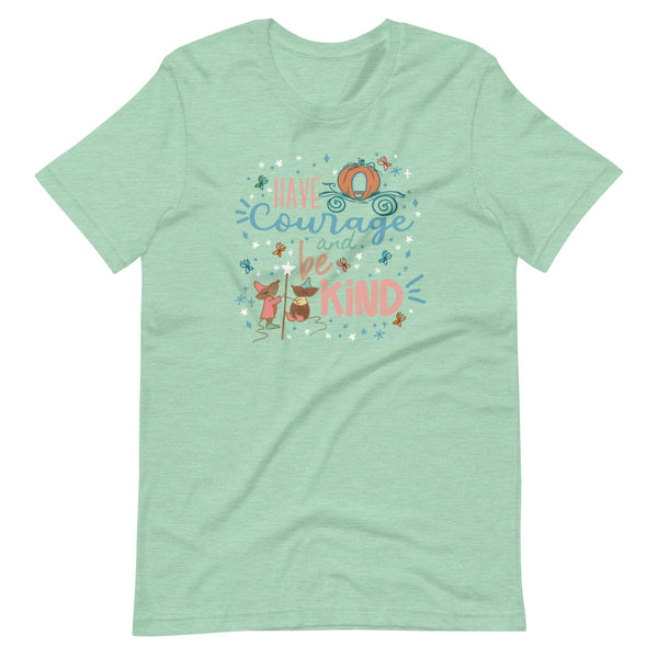 Cinderella Courage T-Shirt Have Courage and Be Kind Disney Unisex T-Shirt