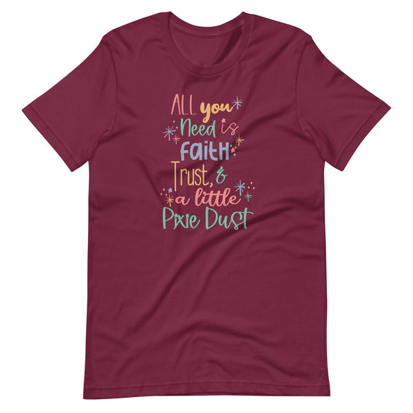 Faith Trust and Pixie Dust T-Shirt Disney Peter Pan Quote T-Shirt