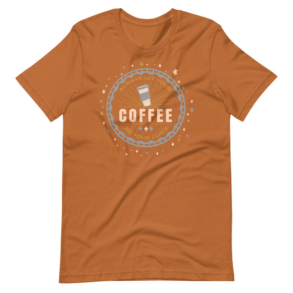 Disney Coffee Cup Pinocchio Disney Quote Shirt Disney Shirt Always Let Your Coffee Be Your Guide Unisex t-shirt