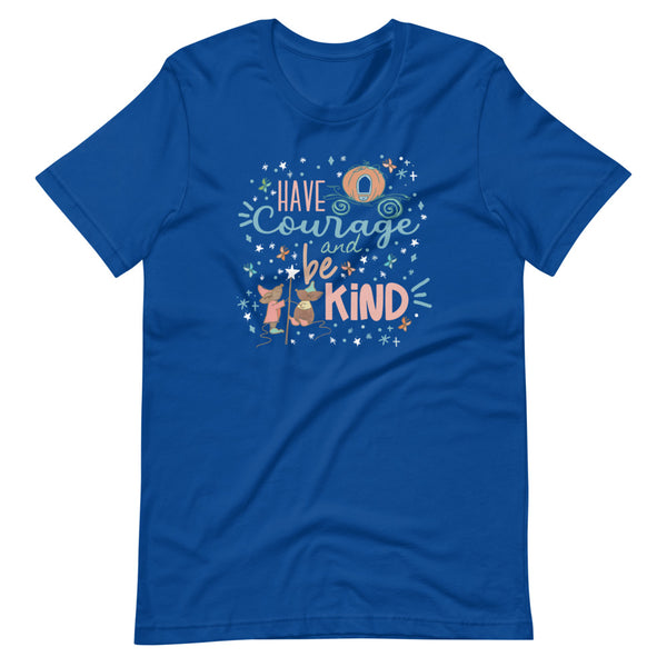 Cinderella Courage T-Shirt Have Courage and Be Kind Disney Unisex T-Shirt