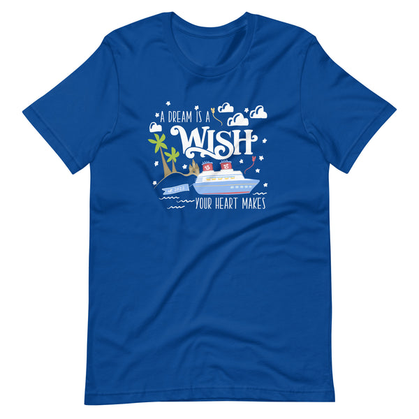 Disney Wish T-Shirt Disney Cruise A Dream is a Wish Your Heart Makes Wish Cruise T-Shirt