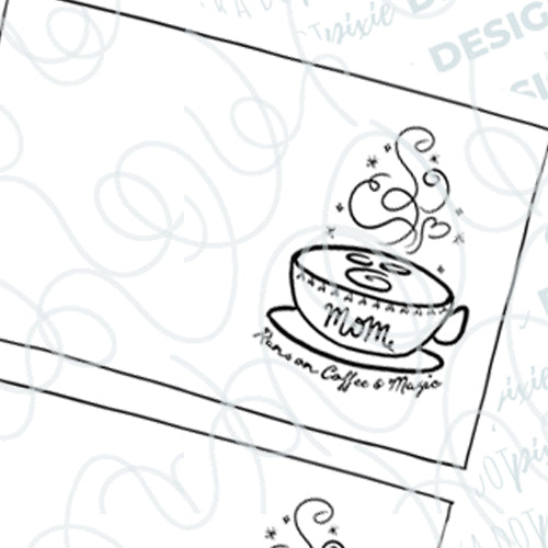 Disney Mom Coffee Card-Printable-Mom Runs on Coffee and Magic Card - To Color, PDF- DIGITAL DOWNLOAD