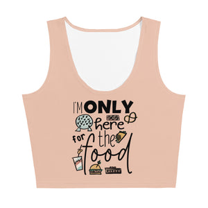 Epcot Food and Wine Crop Top, I'm Only Here for the Food, Disney Shirt Food and Wine Festival Women's Crop Top
