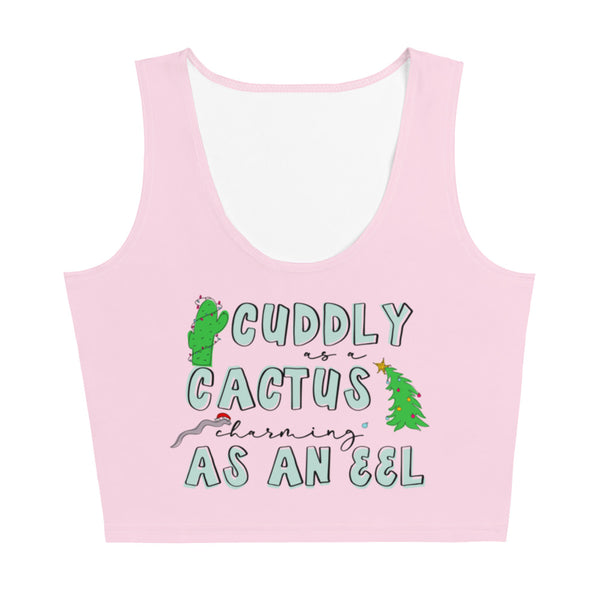 Cuddly as a Cactus Charming as an eel Christmas Crop Top