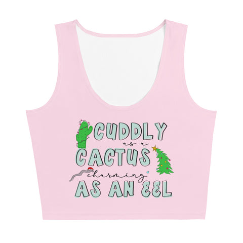 Cuddly as a Cactus Charming as an eel Christmas Crop Top