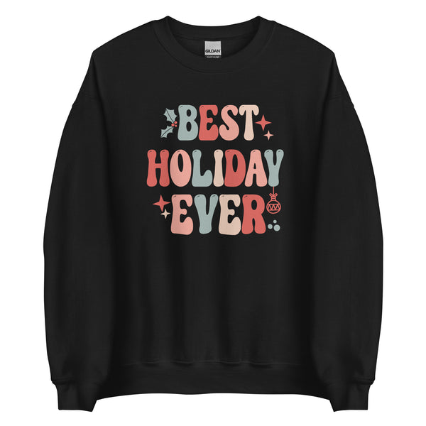 Best Holiday Ever Sweater Fun Disney Christmas Mickey's Very Merry Christmas Party Unisex Sweatshirt