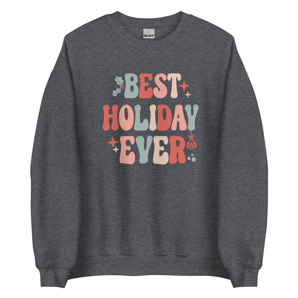 Best Holiday Ever Sweater Fun Disney Christmas Mickey's Very Merry Christmas Party Unisex Sweatshirt