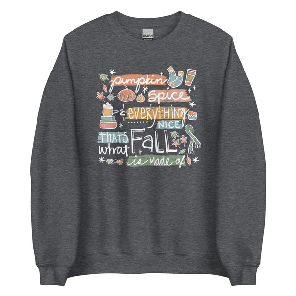 Pumpkin Spice Sweatshirt And Everything Nice Cozy Fall Sweatshirt