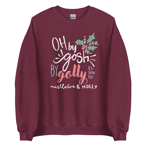 Oh By Gosh By Golly Sweatshirt Christmas Shirt Mistletoe and Holly Hidden Mickey Sweatshirt