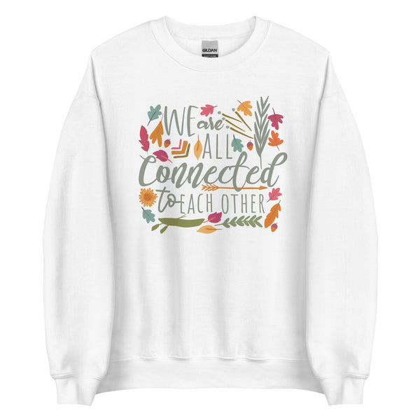 Pocahontas Sweatshirt We are All Connected Disney Fall Shirt Disney Colors of the Wind Unisex Sweatshirt