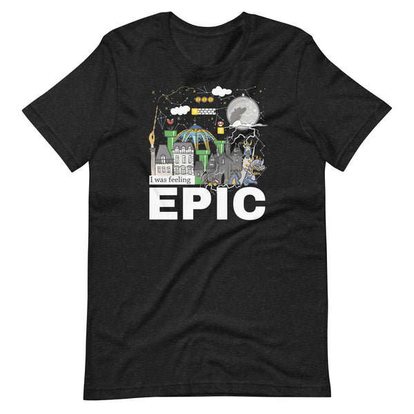 I Was Feeling EPIC Park T-shirt Universal Theme Park Orlando T-shirt