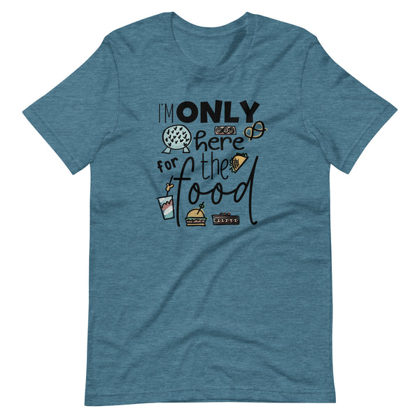 Epcot Food and Wine Shirt, I'm Only Here for the Food, Disney Shirt Food and Wine Festival Unisex T-Shirt