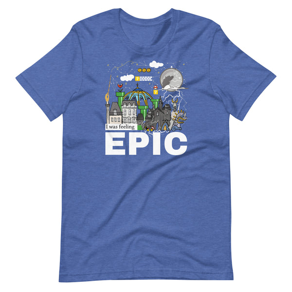 I Was Feeling EPIC Park T-shirt Universal Theme Park Orlando T-shirt