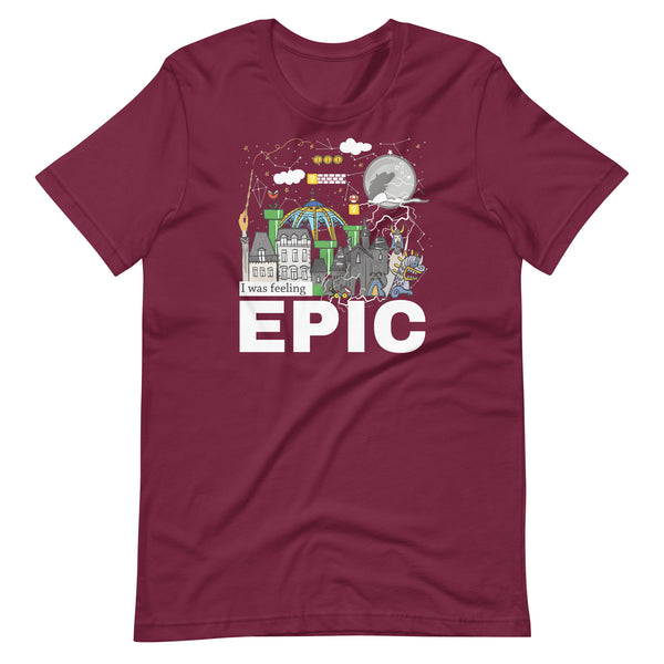 I Was Feeling EPIC Park T-shirt Universal Theme Park Orlando T-shirt